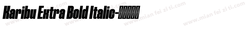 Karibu Extra Bold Italic字体转换